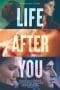 Nonton film Life After You (2022) terbaru di Dutamovie21 Nonton film Life After You (2022) terbaru di Dutamovie21