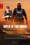 Nonton film Wild Is the Wind (2022) terbaru di Dutamovie21 Nonton film Wild Is the Wind (2022) terbaru di Dutamovie21