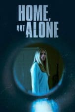Nonton film Home, Not Alone (2023) terbaru di Dutamovie21
