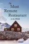 Nonton film The Most Remote Restaurant in the World (2023) terbaru di Dutamovie21 Nonton film The Most Remote Restaurant in the World (2023) terbaru di Dutamovie21
