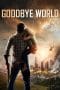 Nonton film Goodbye World (2013) terbaru di Dutamovie21 Nonton film Goodbye World (2013) terbaru di Dutamovie21