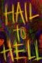Nonton film Hail to Hell (2023) terbaru di Dutamovie21 Nonton film Hail to Hell (2023) terbaru di Dutamovie21