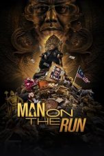 Nonton film Man on the Run (2023) terbaru di Dutamovie21
