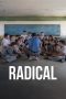 Nonton film Radical (2023) terbaru di Dutamovie21 Nonton film Radical (2023) terbaru di Dutamovie21