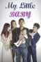Nonton film My Little Baby (2016) terbaru di Dutamovie21 Nonton film My Little Baby (2016) terbaru di Dutamovie21