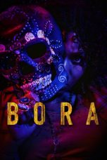 Nonton film Bora (2023) terbaru di Dutamovie21