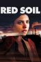 Nonton film Red Soil (2021) terbaru di Dutamovie21 Nonton film Red Soil (2021) terbaru di Dutamovie21