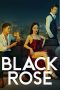 Nonton film Black Rose (2023) terbaru di Dutamovie21 Nonton film Black Rose (2023) terbaru di Dutamovie21