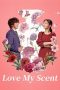 Nonton film Love My Scent (2024) terbaru di Dutamovie21 Nonton film Love My Scent (2024) terbaru di Dutamovie21