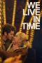 Nonton film We Live in Time (2024) terbaru di Dutamovie21 Nonton film We Live in Time (2024) terbaru di Dutamovie21