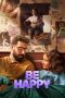 Nonton film Be Happy (2025) terbaru di Dutamovie21 Nonton film Be Happy (2025) terbaru di Dutamovie21