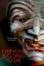 Nonton film Everyone is Going to Die (2024) terbaru di Dutamovie21
