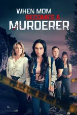 Nonton film When Mom Becomes a Murderer (2024) terbaru di Dutamovie21